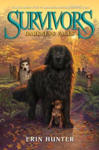 Survivors #3: Darkness Falls - Paperback By Hunter, Erin - VERY GOOD