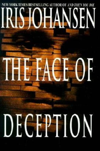 The Face of Deception (Eve Duncan) - Hardcover By Johansen, Iris - GOOD