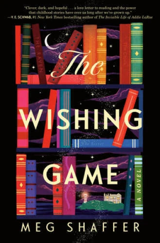 The Wishing Game: A Novel - Hardcover By Shaffer, Meg - VERY GOOD