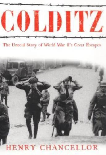 Colditz: The Untold Story of World War II's Great Escapes - VERY GOOD