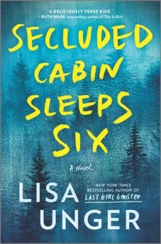 Secluded Cabin Sleeps Six - Hardcover By Unger, Lisa - VERY GOOD