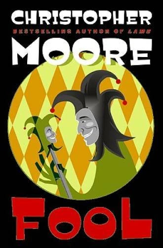 Fool: A Novel - Hardcover By Moore, Christopher - GOOD