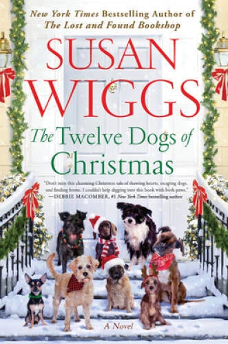 The Twelve Dogs of Christmas: A Novel - Hardcover By Wiggs, Susan - GOOD