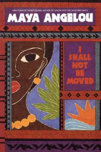 I Shall Not Be Moved - Paperback By Angelou, Maya - GOOD