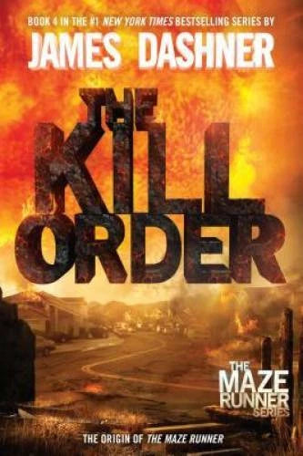 The Kill Order: Book Four; Origin (The Maze Runner Series) - VERY GOOD