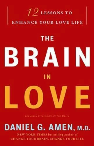 The Brain in Love: 12 Lessons to Enhance Your Love Life - Paperback - GOOD