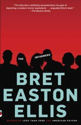 The Informers - Paperback By Ellis, Bret Easton - GOOD