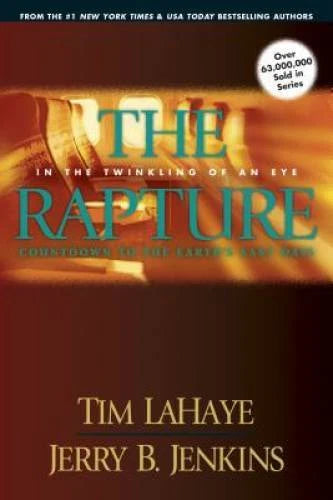 The Rapture: In the Twinkling of an Eye--Countdown to the Earth's Last Da - GOOD