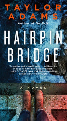Hairpin Bridge: A Novel - Mass Market Paperback By Adams, Taylor - GOOD