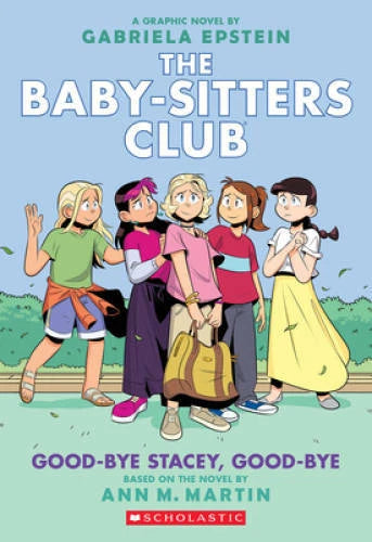 Good-bye Stacey, Good-bye (The Baby-Sitters Club Graphic Novel 11): A Gr - GOOD