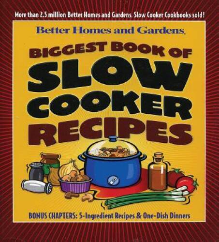 Biggest Book of Slow Cooker Recipes (Better Homes & Gardens) - Paperback - GOOD