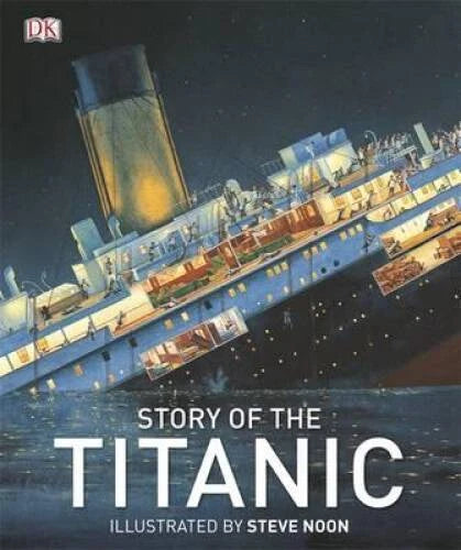 Story of the Titanic Illustrated by Steve Noon - Hardcover - GOOD