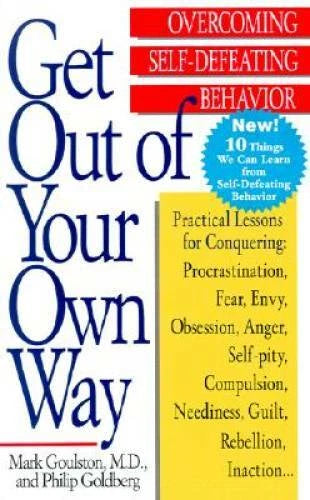 Get Out of Your Own Way: Overcoming Self-Defeating Behavior - VERY GOOD
