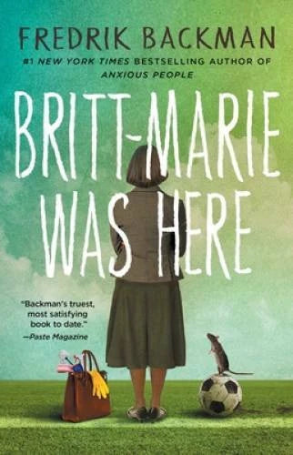 Britt-Marie Was Here: A Novel - Paperback By Backman, Fredrik - VERY GOOD