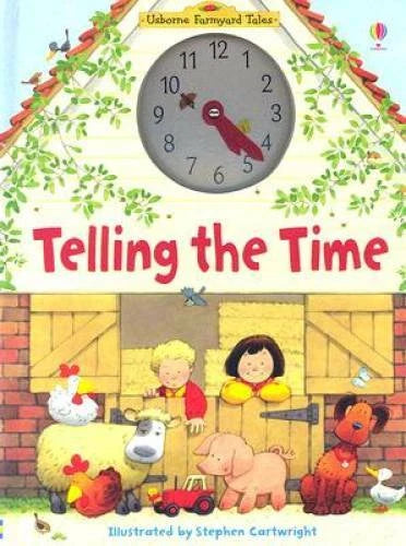 Telling the Time (Usborne Farmyard Tales) - Hardcover By Amery, Heather - GOOD