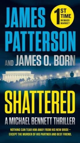 Shattered (A Michael Bennett Thriller, 14) - Mass Market Paperback - VERY GOOD
