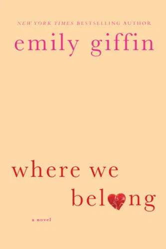 Where We Belong: A Novel - Paperback By Giffin, Emily - VERY GOOD