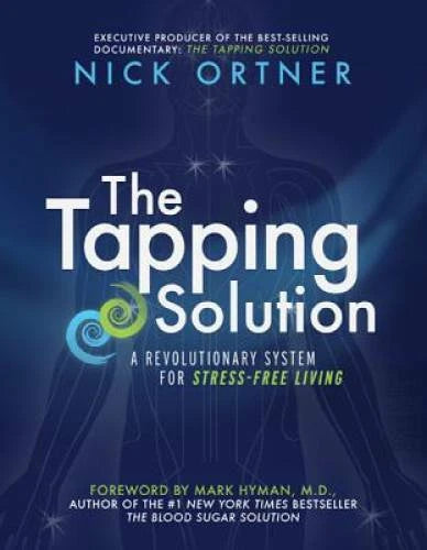 The Tapping Solution: A Revolutionary System for Stress-Free Living - VERY GOOD