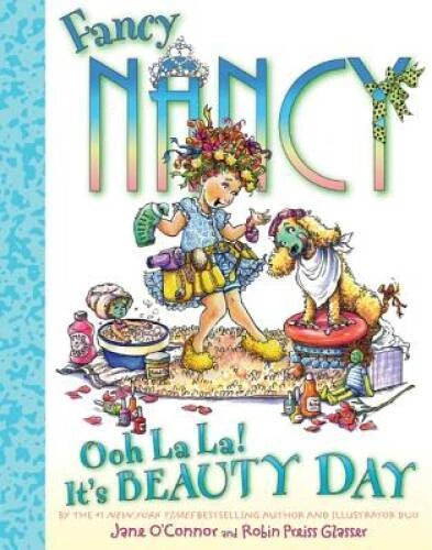 Fancy Nancy: Ooh La La! It's Beauty Day - Hardcover By O'Connor, Jane - GOOD