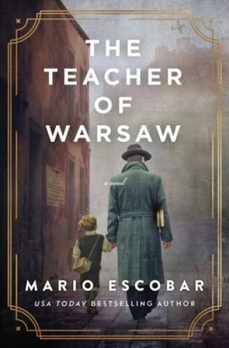 The Teacher of Warsaw - Paperback By Escobar, Mario - GOOD