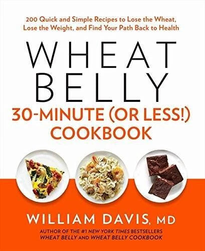 Wheat Belly 30-Minute (Or Less!) Cookbook - Paperback - VERY GOOD