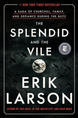 The Splendid and the Vile: A Saga of Churchill, Family, and Defiance Duri - GOOD