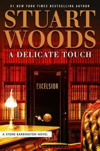 A Delicate Touch (A Stone Barrington Novel) - Hardcover By Woods, Stuart - GOOD