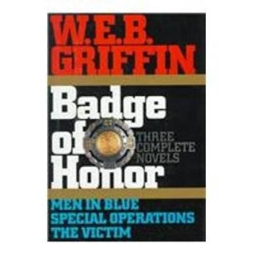W.E.B. Griffin: Badge of Honor Series, Three Complete Novels, Books 1-3: - GOOD