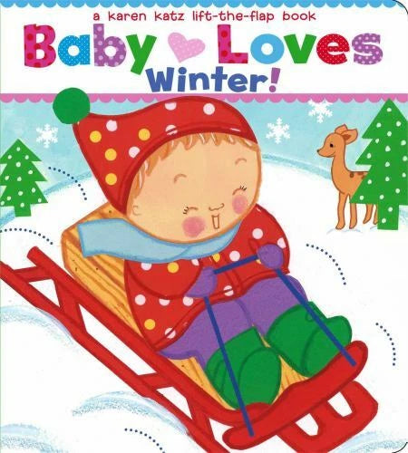 Baby Loves Winter!: A Karen Katz Lift-the-Flap Book (Karen Katz Lift-the- - GOOD