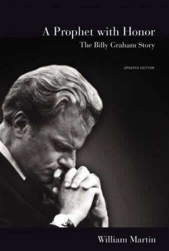 A Prophet with Honor: The Billy Graham Story - Hardcover - GOOD