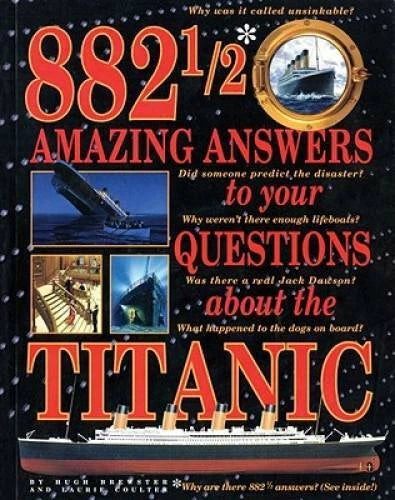 882 1/2 Amazing Answers to Your Questions About the Titanic - Paperback - GOOD