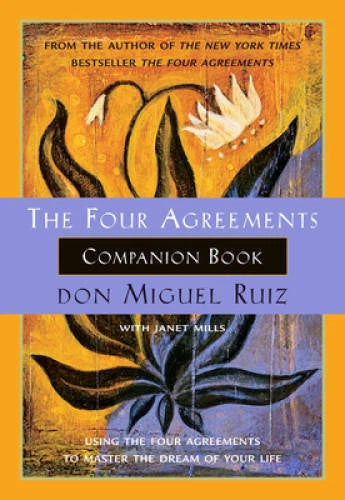 The Four Agreements Companion Book: Using the Four Agreements to Mas - VERY GOOD