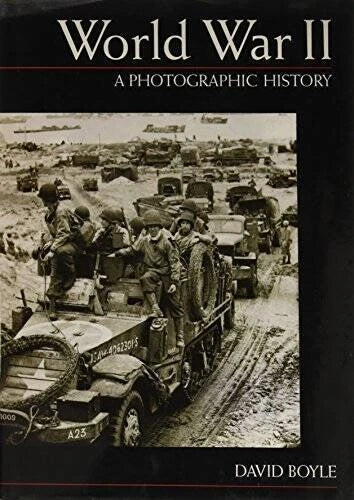 World war II: A photographic history - Hardcover By Boyle, David - GOOD