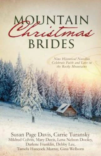Mountain Christmas Brides: Nine Historical Novellas Celebrate Faith and L - GOOD