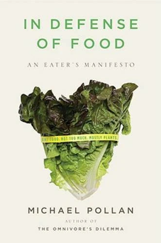 In Defense of Food: An Eater's Manifesto - Hardcover - VERY GOOD