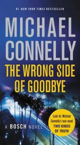 The Wrong Side of Goodbye (A Harry Bosch Novel) By Connelly, Michael - VERY GOOD