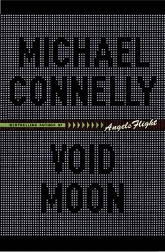 Void Moon - Hardcover By Michael Connelly - GOOD