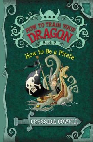 How to Train Your Dragon: How to Be a Pirate - Paperback - GOOD