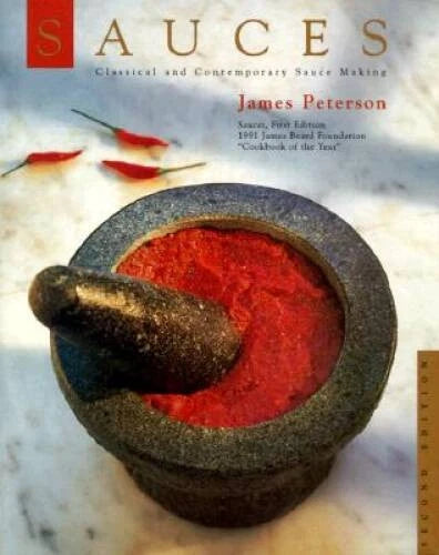 Sauces: Classical and Contemporary Sauce Making - Hardcover - GOOD