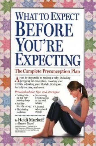 What to Expect Before You're Expecting - Paperback By Murkoff, Heidi - GOOD