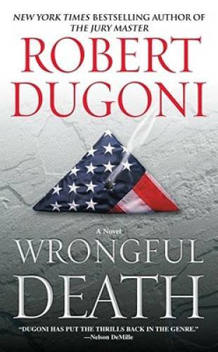 Wrongful Death: A Novel - Mass Market Paperback By Dugoni, Robert - GOOD
