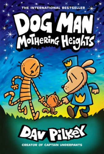 Dog Man: Mothering Heights: From the Creator of Captain Underpants ( - VERY GOOD