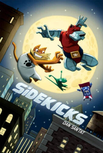 Sidekicks - Paperback By Santat, Dan - VERY GOOD
