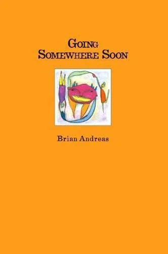 Going Somewhere Soon: Collected Stories & Drawings - Paperback - GOOD