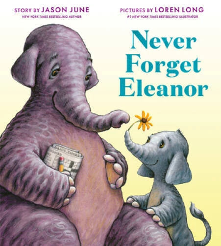 Never Forget Eleanor - Hardcover By June, Jason - GOOD