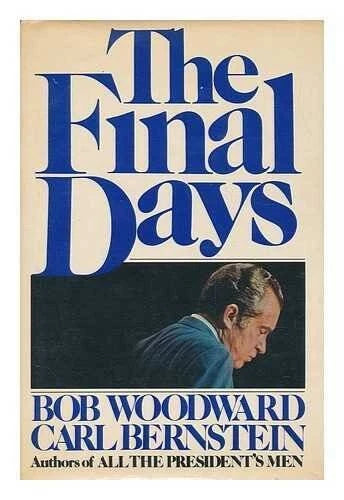 The Final Days - Hardcover By Bob Woodward - GOOD