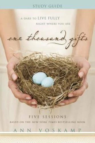 One Thousand Gifts Study Guide: A Dare to Live Fully Right Where You Are - GOOD