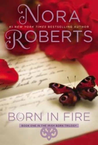 Born in Fire (Irish Born Trilogy) - Paperback By Roberts, Nora - GOOD