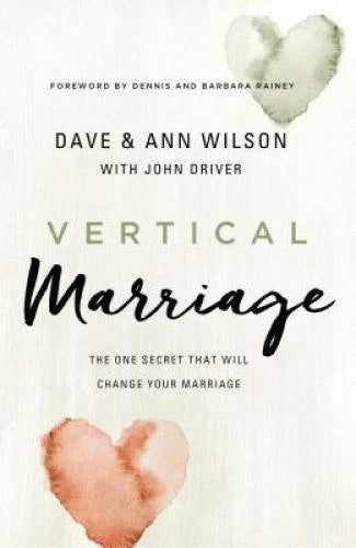 Vertical Marriage: The One Secret That Will Change Your Marriage - GOOD