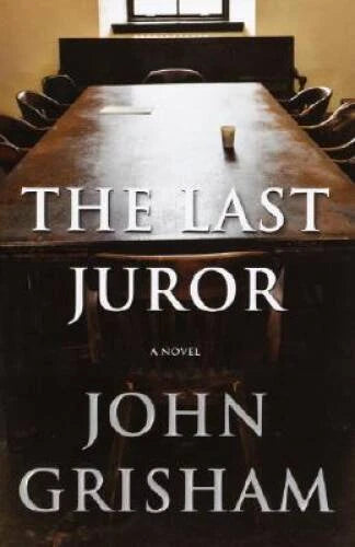 The Last Juror (Grisham, John) - Hardcover By Grisham, John - GOOD